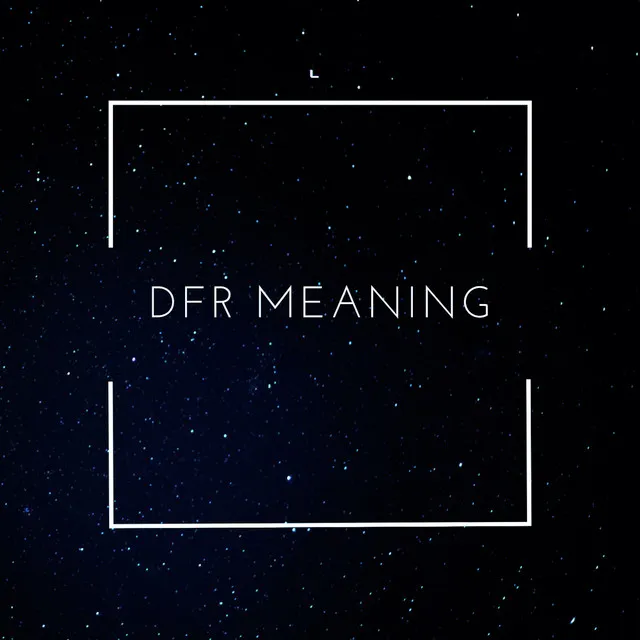 D.F.R. Meaning