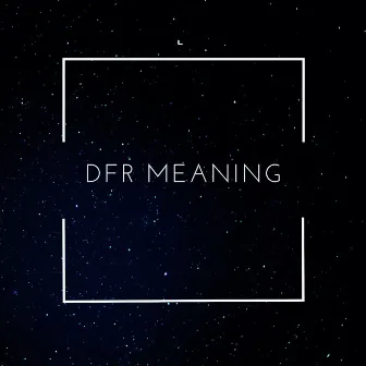 D.F.R. Meaning by Sterlin