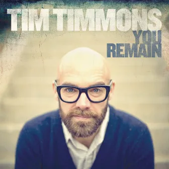 You Remain (Radio Version) by Tim Timmons