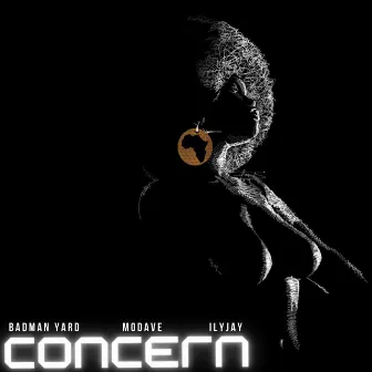 Concern by Bad Man Yard