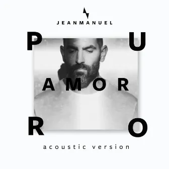 Puro Amor (Acoustic Version) by JEAN MANUEL