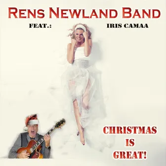 Christmas is Great by Rens Newland Band