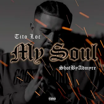 My Soul by Tito Loc