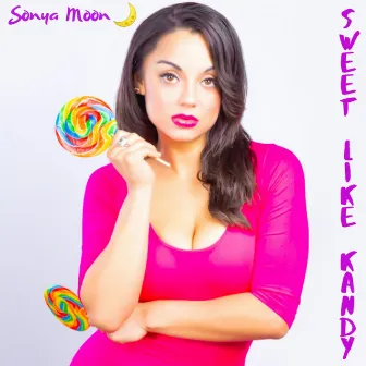 Sweet Like Kandy by Sonya Moon