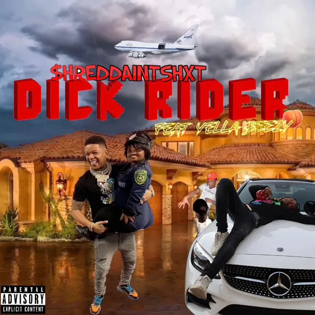 Dick Rider By $hreddaintshxt & Yella Beezy