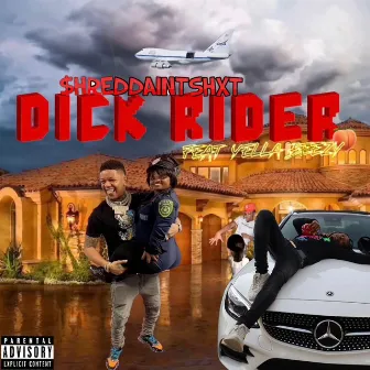 Dick Rider By $hreddaintshxt & Yella Beezy by $hreddAintShxt