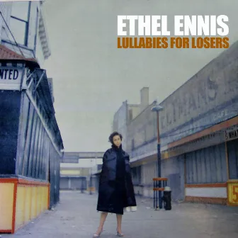 Lullabies for Losers by Ethel Ennis