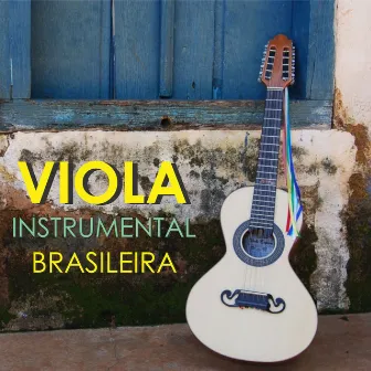 Viola Instrumental Brasileira by Tavinho Moura