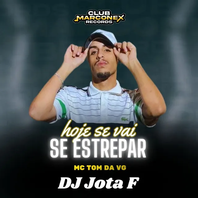 Hoje se Vai se Estrepar