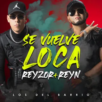 Se Vuelve Loca by Reyzor & Reyn