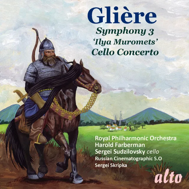 GLIERE: Symphony No. 3 ('Ilya Muromets'); Cello Concerto