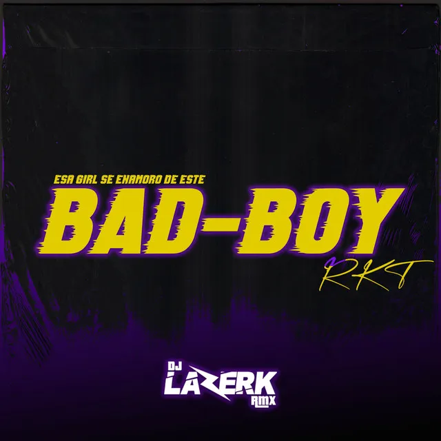 BADBOY RKT