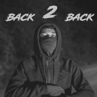 Back 2 Back by YungBlack 621