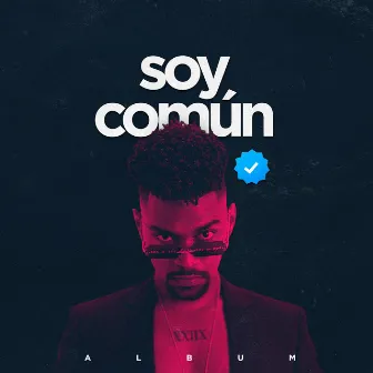 Soy Común by NeonG