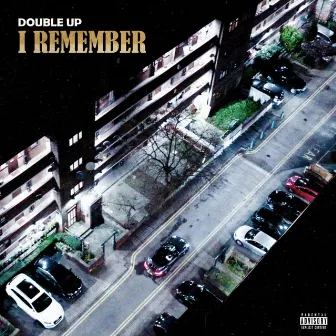 I Remember by Double Up