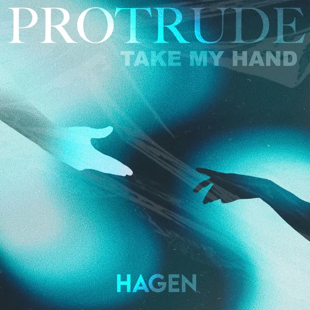 Protrude (Take My Hand)