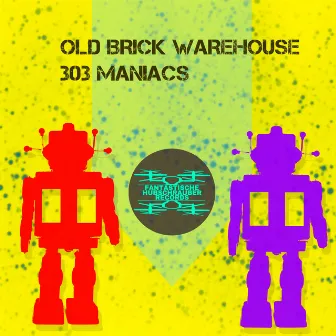 303 Maniacs by Old Brick Warehouse