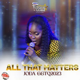 All That Matters (#GGTQ2023) by Eezee Global