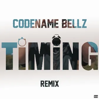 Timing (Remix) by Codename Bellz