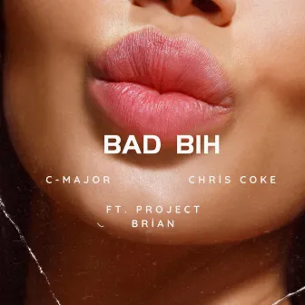 Bad Bih by C-Major