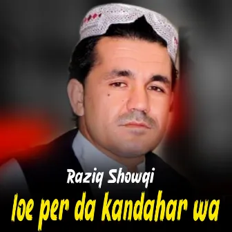 loe per da kandahar wa by Raziq Showqi