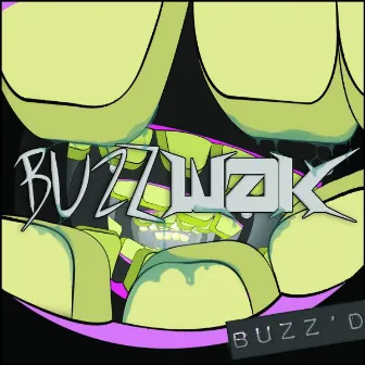 Buzz'd by Buzzwak