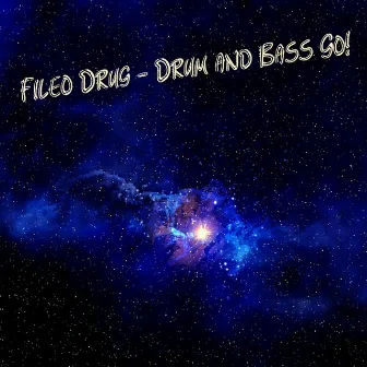 Drum & Bass Go! by Fileo Drug