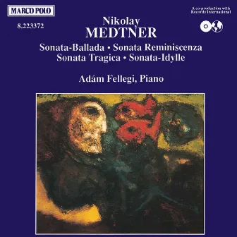 Medtner: Sonata-Ballade / Sonata Reminiscenza by Adam Fellegi