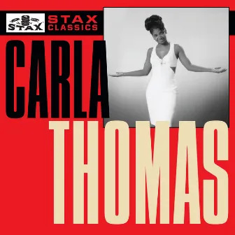 Stax Classics by Carla Thomas