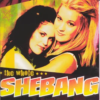 The Whole Shebang by Shebang