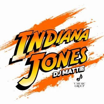 Indiana Jones by DJ Mattie