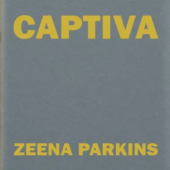 Captiva by Zeena Parkins