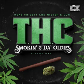 T.H.C., Vol. 1: Smokin’ 2 da Oldies by Duke Shiesty