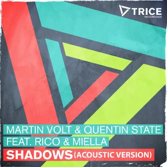 Shadows (Rico & Miella Acoustic Version) by Quentin State