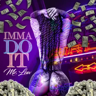 Imma Do It by Mz Law