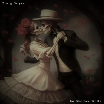 The Shadow Waltz by Craig Sayer