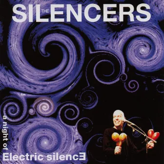 A night of electric silence by The Silencers