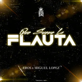 Qué Suene La Flauta by Eros