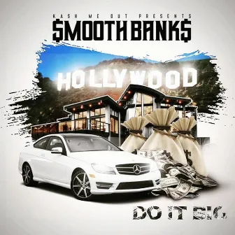 Do It Big by $mooth Bank$