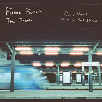 Fortune Favours The Brave EP by Benny Morrell