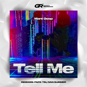 Tell Me by Mant Deep