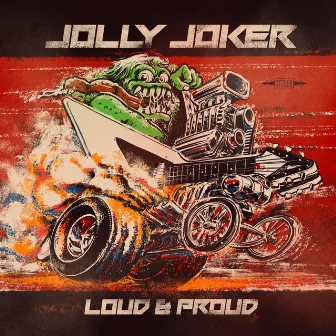 Loud & Proud by Jolly Joker