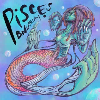 PISCES by BN WhoIAm