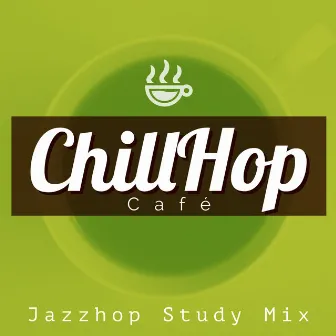 Jazzhop Study Mix by ChillHop Cafe