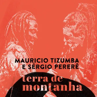 Terra de Montanha (Ao Vivo) by Mauricio Tizumba