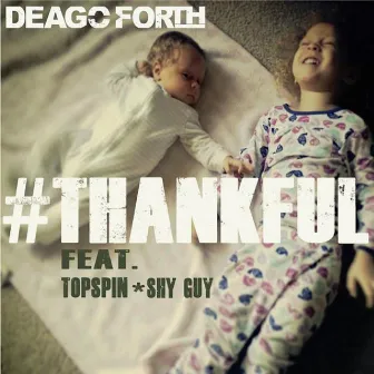 Thankful (feat. Topspin & Shy Guy) by Deago Forth