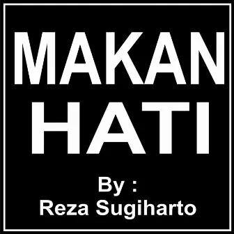 Makan Hati by Reza Sugiarto