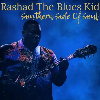 Southern Side of Soul by Rashad the Blues Kid