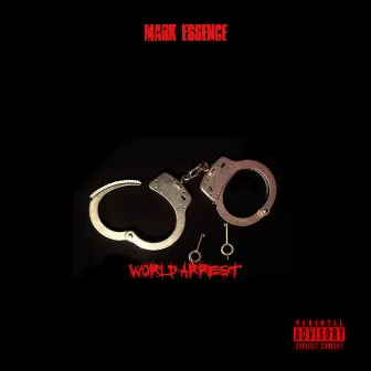 World Arrest by Mark Essence