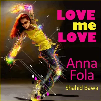 Love me Love by Anna